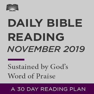 Daily Bible Reading — Sustained By God’s Word Of Praise
