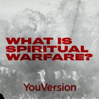 O Que É A Batalha Espiritual?