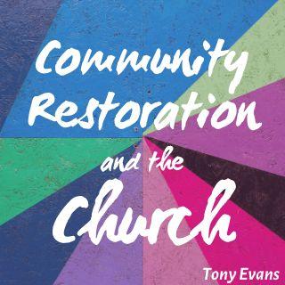 Community Restoration And The Church
