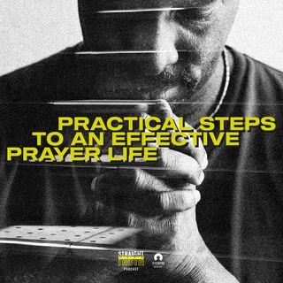 Practical Steps to an Effective Prayer Life