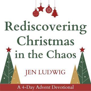 Advent: Weihnachten im Chaos neu entdecken