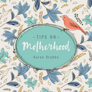 Tips On Motherhood