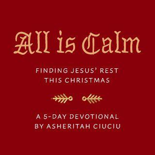 Tudo está Calmo: Recebendo o Descanso de Jesus Neste Natal 