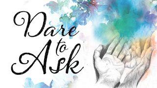 Dare To Ask Hosea 2:14 King James Version