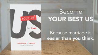 Your Best Us: Marriage Is Easier Than You Think Mark 10:9 Good News Bible (British Version) 2017