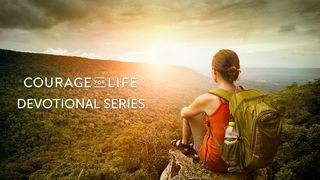 Courage For Life John 8:31-36 New International Version