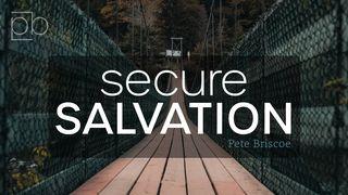 Secure Salvation by Pete Briscoe Hebrews 6:19 New King James Version