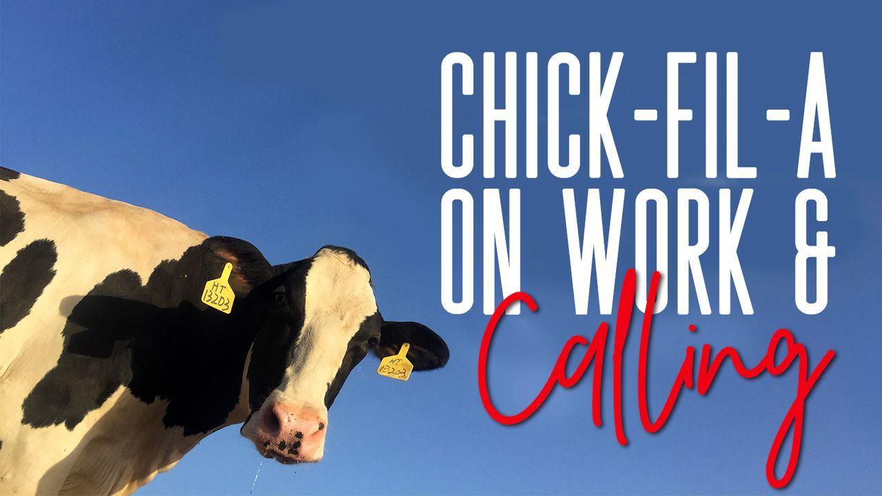 Chick-fil-A On Work And Calling
