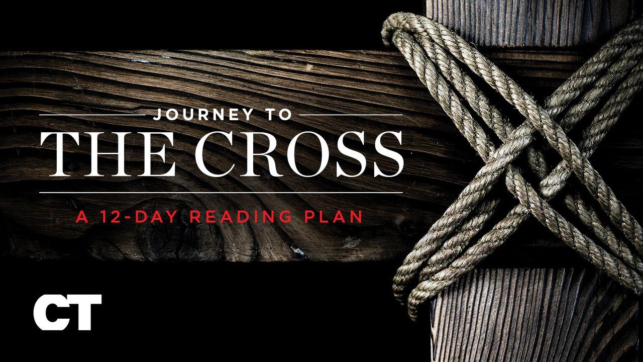 Journey To The Cross | Easter & Lent Devotional 