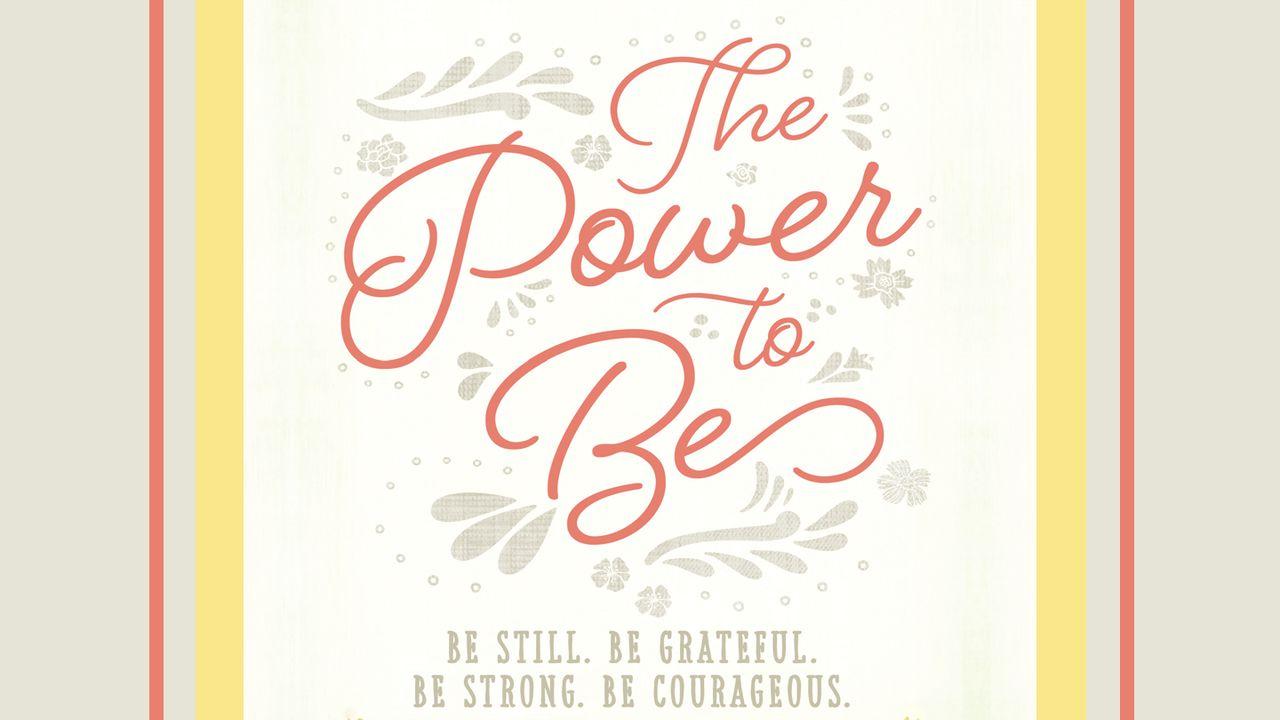 The Power To Be: How To Be Still Through T-E-A-R-S