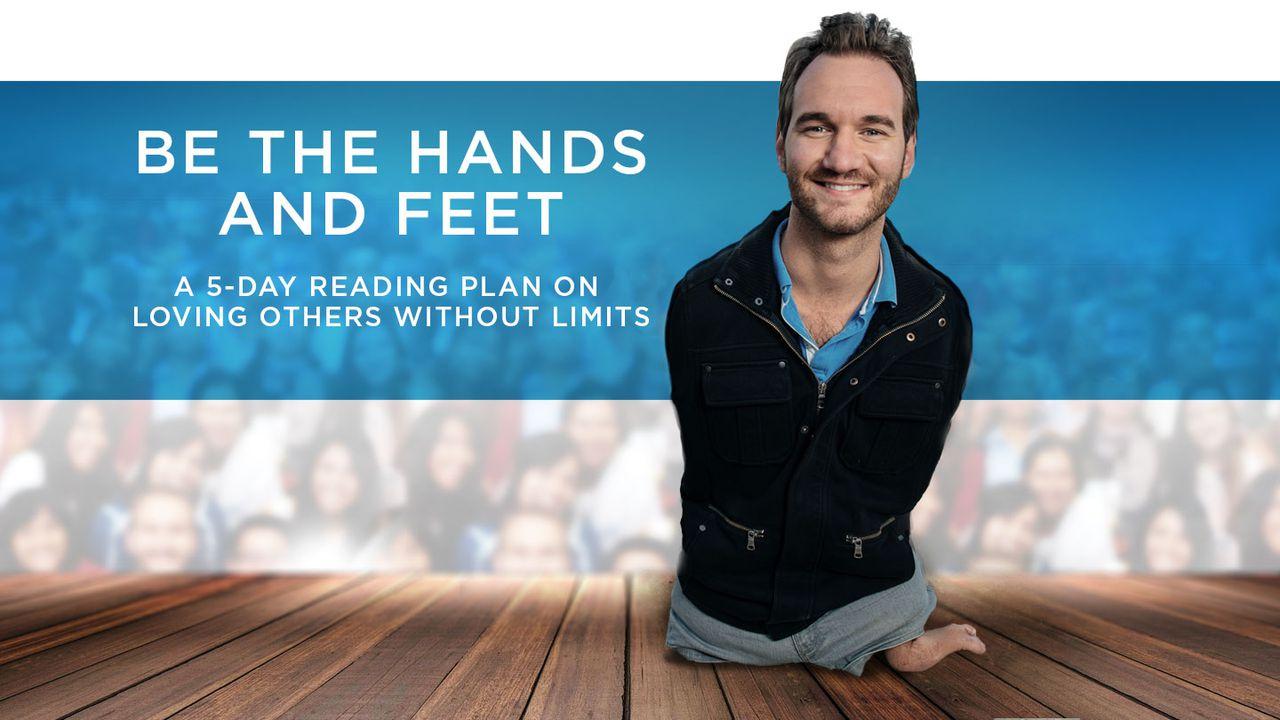 Be the Hands And Feet