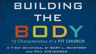 Building The Body By Gary L. McIntosh And Phil Stevenson Hebrews 6:10-12 Common English Bible