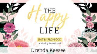 Happy You, Happy Life! Colossians 2:5 King James Version