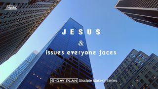 Jesus & Issues Everyone Faces - Disciple Makers Series #18 Matthew 17:18 New Living Translation
