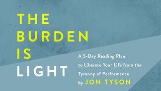 The Burden Is Light  John 13:3-4 English Standard Version 2016