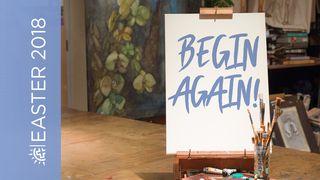 Easter: Begin Again Mark 15:21 Contemporary English Version (Anglicised) 2012