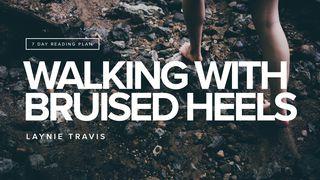 Walking With Bruised Heels Genesis 32:24 Amplified Bible, Classic Edition