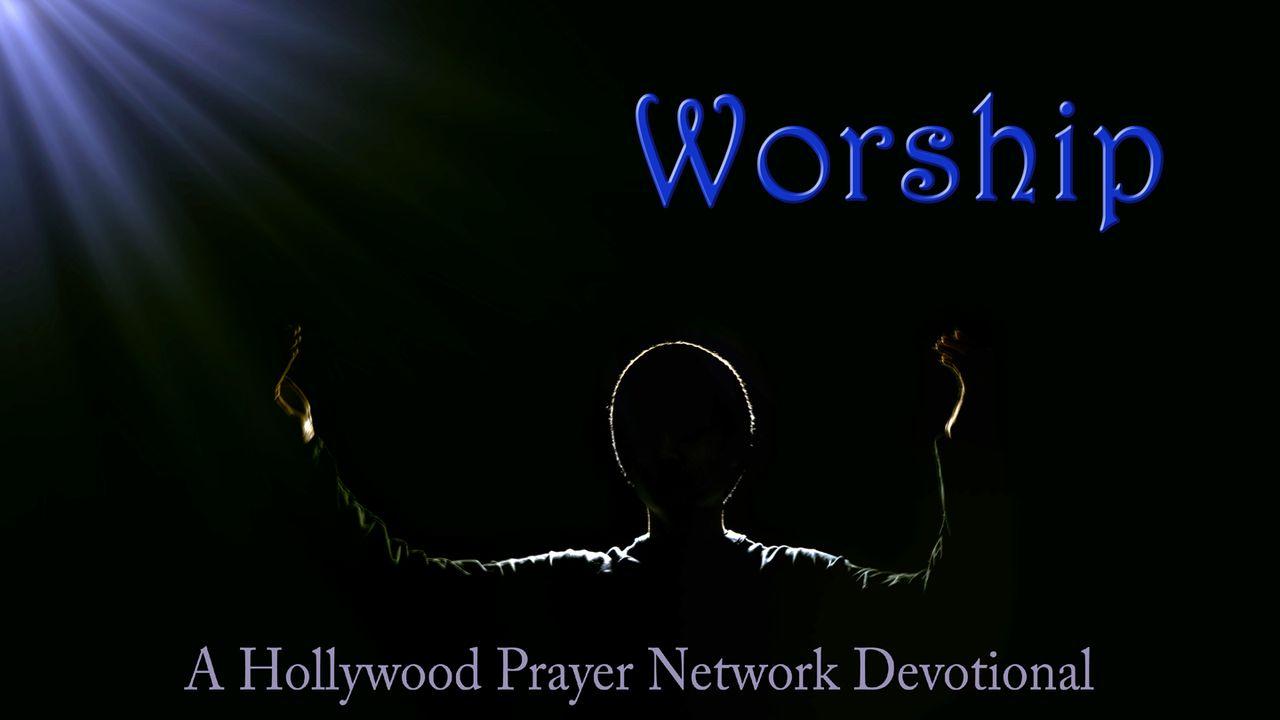 Hollywood Prayer Network On Worship
