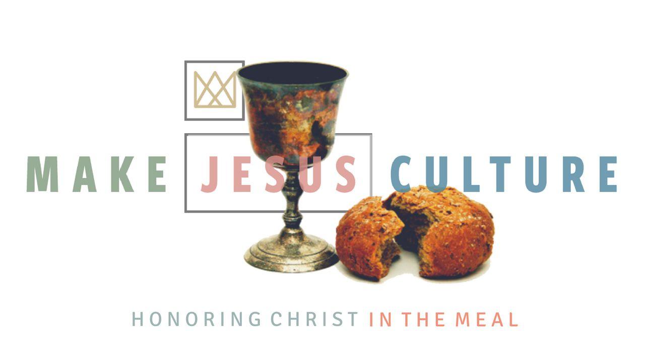 Honoring Christ In The Meal
