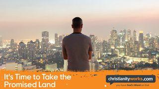 It's Time to Take the Promised Land  Genesis 12:1-8 New International Version