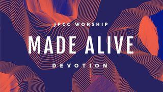 JPCC Worship MADE ALIVE Devotion 1 Thessalonians 5:19-22 Amplified Bible