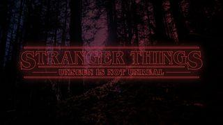 Stranger Things - Unseen Is Not Unreal 1 Tesalonickým 5:6 Český studijní překlad