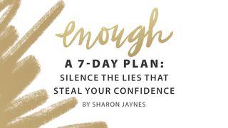 Enough: Silencing Lies That Steal Your Confidence 2 Korintským 10:3-4 Český studijní překlad