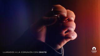 Llamados a la comunión con Cristo Efesios 4:1-3 Nueva Versión Internacional - Español