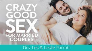 Crazy Good Sex For Married Couples Hebrews 13:4-6 English Standard Version 2016