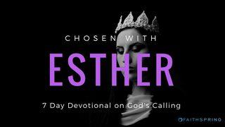 Chosen With Esther: 7 Days Of Purpose Esther 2:10 New International Version