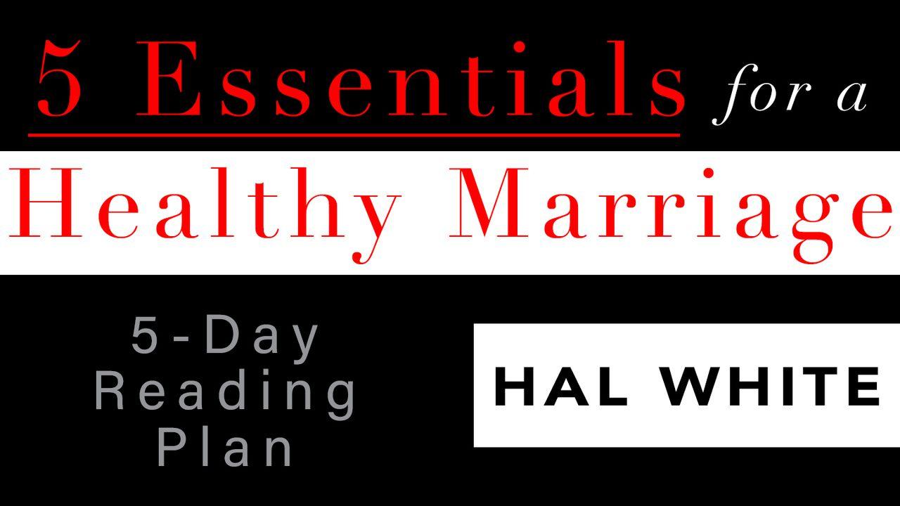 5 Essentials For A Happy Marriage