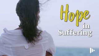 Hope in Suffering Romans 8:18 New International Version