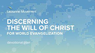 Discerning The Will Of Christ For World Evangelization Markus 9:33-37 Neue Genfer Übersetzung