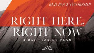 Right Here Right Now From Red Rocks Worship Jeremias 29:13 Nova Versão Internacional - Português
