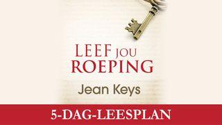 Leef Jou Roeping Deur Jean Keys SPREUKE 22:6 Afrikaans 1933/1953