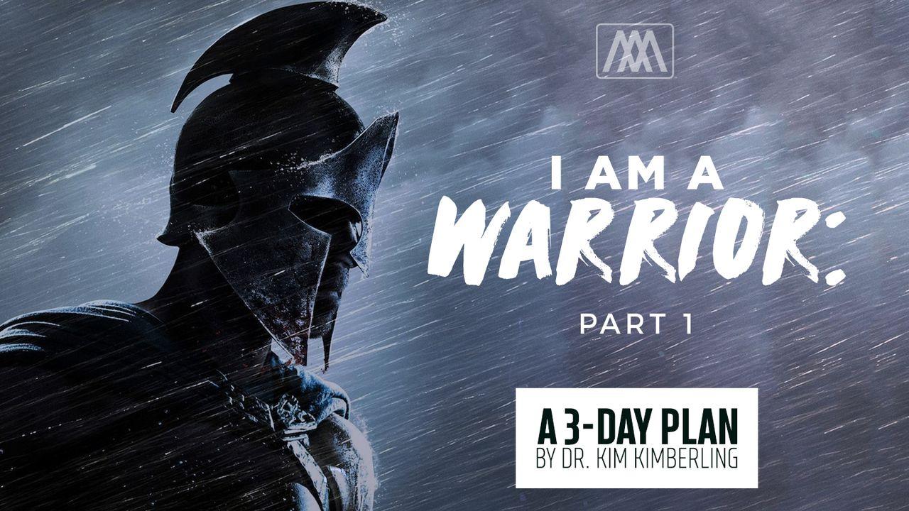 I Am A Warrior - Part 1