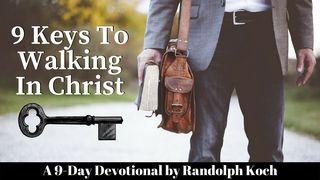 9 Keys to Walking in Christ Luke 5:13 New International Reader’s Version