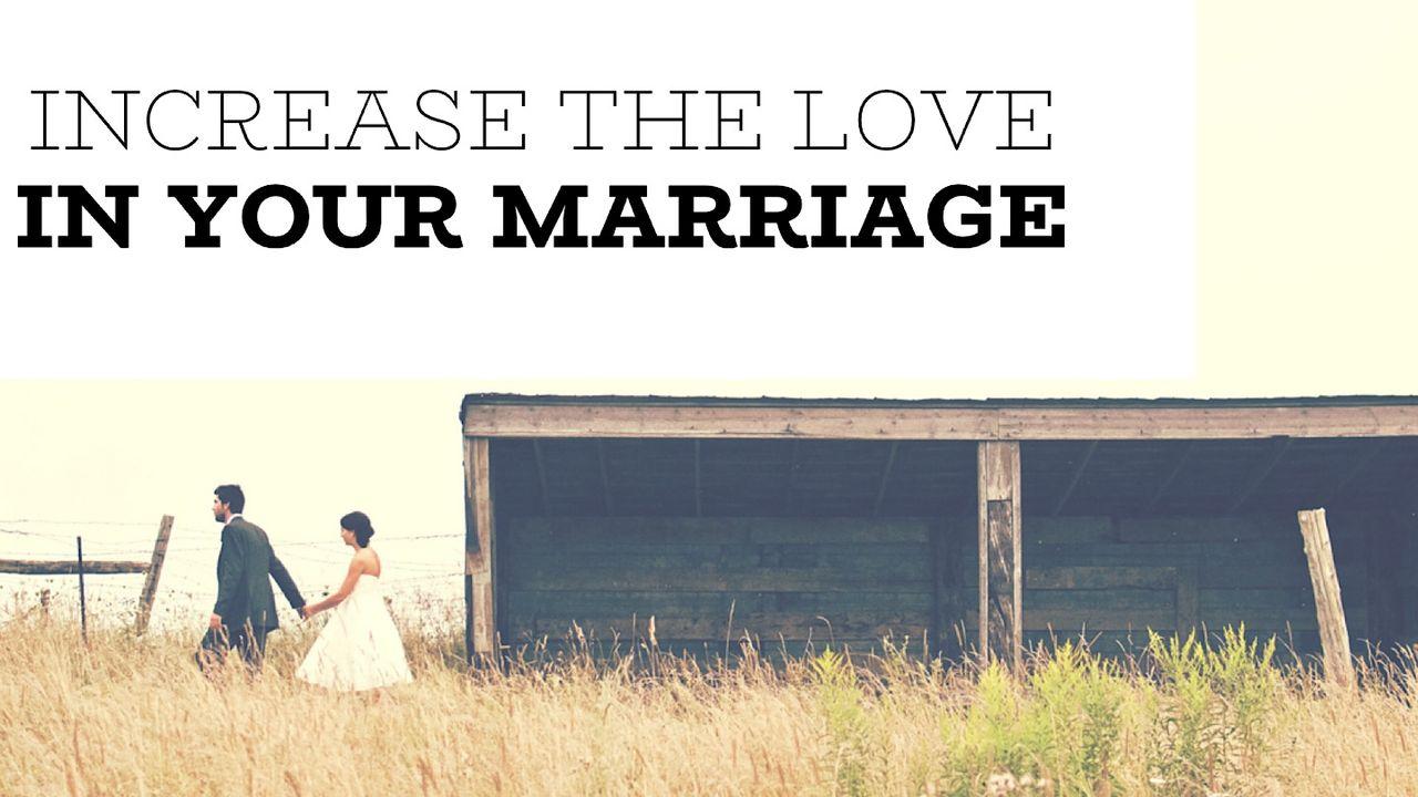 Increase The Love In Your Marriage