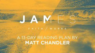 James: Faith/Works  The Books of the Bible NT
