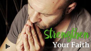 Strengthen Your Faith Matthew 17:20-21 Contemporary English Version (Anglicised) 2012