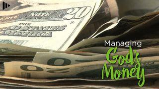 Managing God's Money Matthew 6:19-21 King James Version