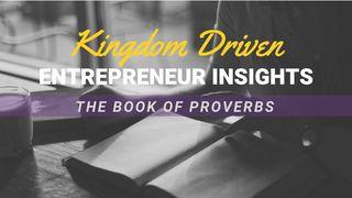 Kingdom Entrepreneur Insights: The Book Of Proverbs Proverbs 3:9 New Living Translation