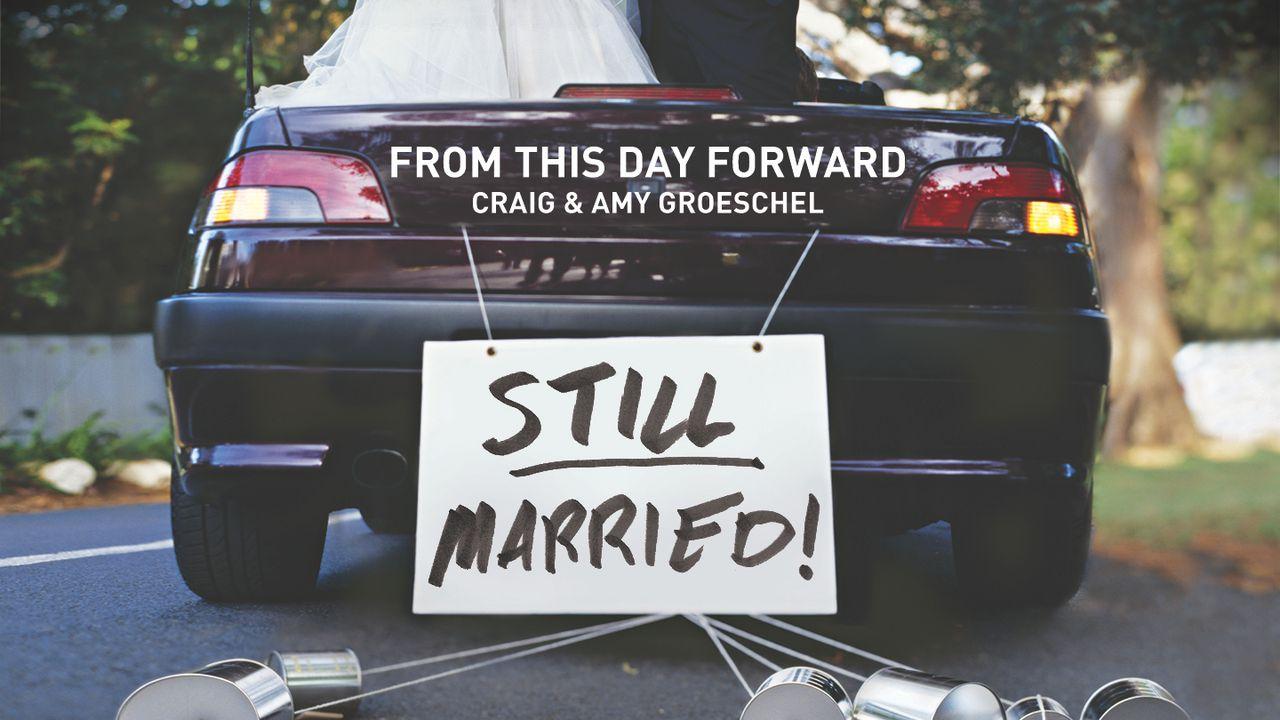 Craig & Amy Groeschel’s From This Day Forward