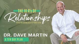 The 10 R's of Relationships Matthew 18:15-20 New Revised Standard Version