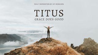 Titus - Grace Does Good Titus 2:8 Darby Unrevidierte Elberfelder