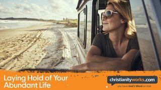 Laying Hold of Your Abundant Life: A Daily Devotional John 10:10 Christian Standard Bible
