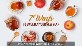7 Ways To Sweeten Your New Year Psalm 68:19-31 English Standard Version 2016