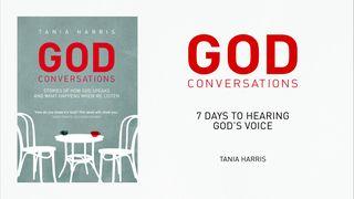 God Conversations: 7 Days To Hearing God’s Voice John 5:39 New King James Version