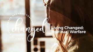 Living Changed: Spiritual Warfare 2 Corinthians 10:3 Amplified Bible