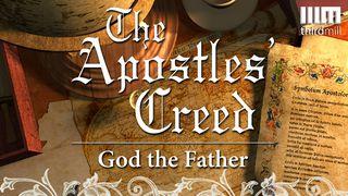 The Apostles’ Creed: God The Father Hosea 11:1-12 New King James Version